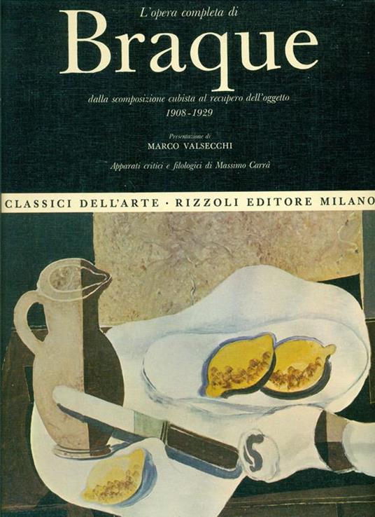 L' opera completa di Braque dalla scomposizione cubista al recupero dell'oggetto 1908-1929 - Georges Braque - copertina