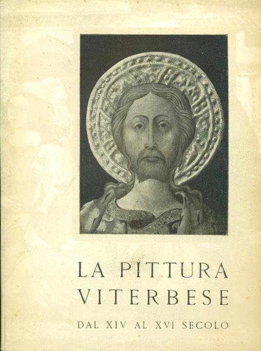 La pittura viterbese dal XIV al XVI secolo - Emilio Lavagnino - copertina