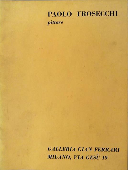 Paolo Frosecchi pittore - Paolo Frosecchi - copertina