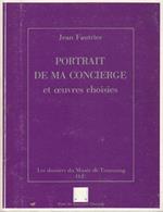 Portrait de ma concierge et oeuvres choisies