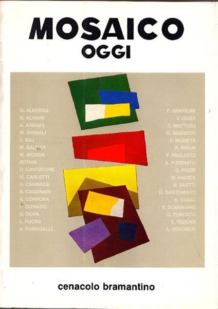 Mosaico oggi. Documento d'arte, cultura e storia in Italia - Mario Mirabella Roberti,Carlo Bertelli - copertina