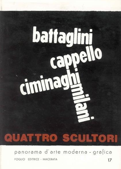 Battaglini Cappello Ciminaghi Milani. Quattro scultori - Umbro Battaglini,Carmelo Cappello,Virginio Ciminaghi - copertina