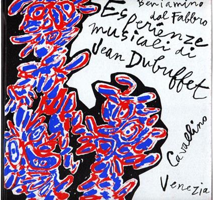 Esperienze musicali di Jean Dubuffet - Dubuffet,Beniamino Dal Fabbro - copertina