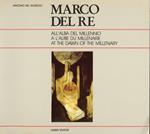 Marco Del Re. All'alba del millennio. A l'aube du millenaire. At the dawn of the millenary
