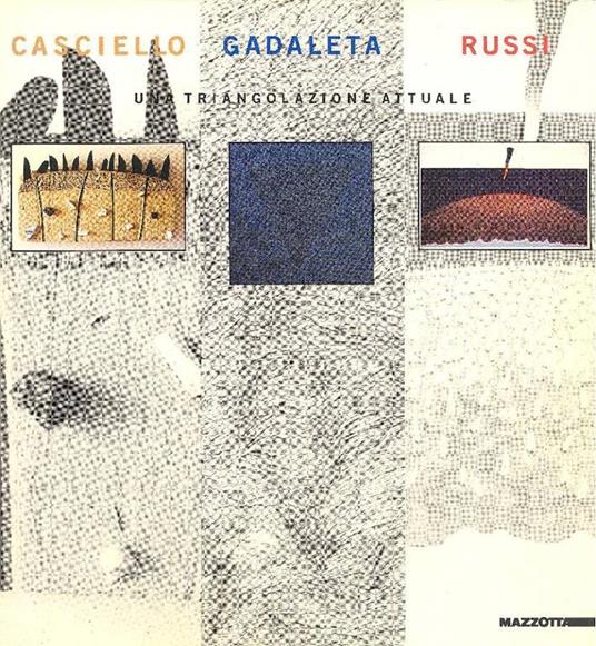 Casciello Gadaleta Russi. Una triangolazione attuale - Angelo Casciello,Ignazio Gadaleta - copertina