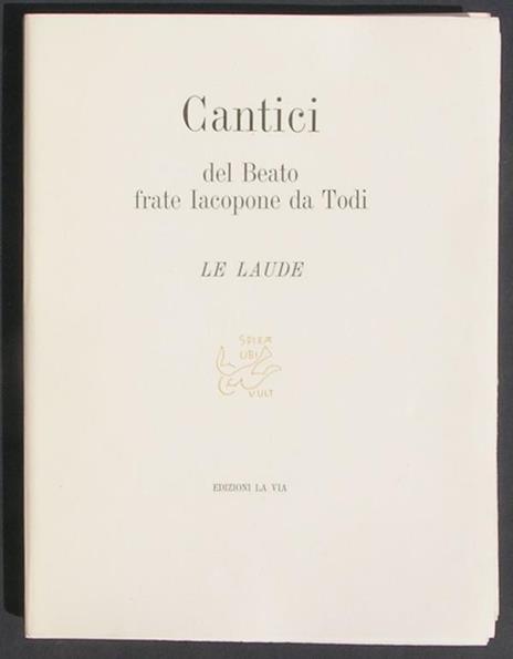 Cantici del Beato frate Iacopone da Todi. Le Laude - Sironi,Jacopone da Todi - 3