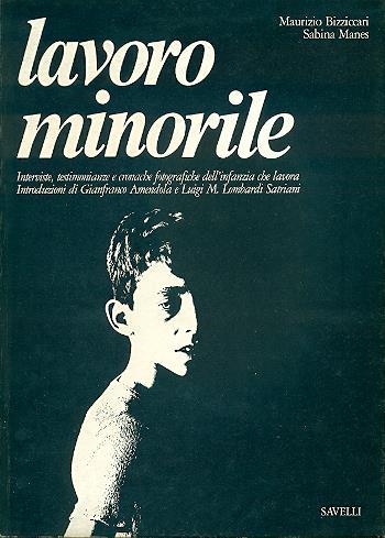 Lavoro minorile. Interviste, testimonianze e cronache fotografiche dell'infanzia che lavora - Maurizio Bizziccari,Sabina Manes - copertina