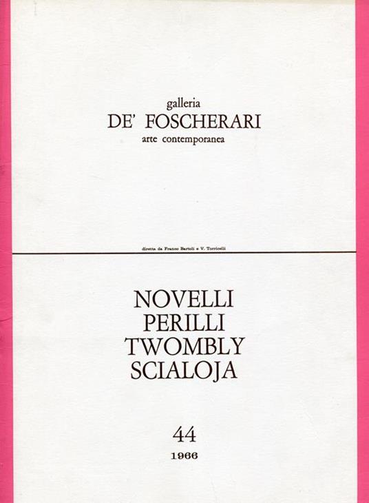 Novelli Perilli Scialoja Twombly - Gastone Novelli,Achille Perilli,Toti Scialoja - copertina