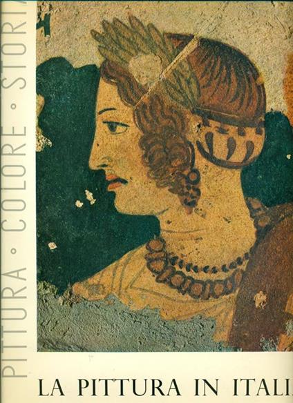 La pittura in Italia dalle origini al secolo XIII - Amedeo Maiuri,Lionello Venturi - copertina
