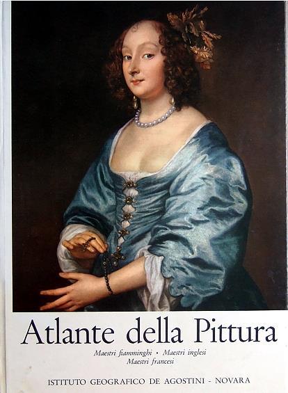Atlante della Pittura. Volume III: Maestri fiamminghi - Maestri inglesi - Maestri francesi - Luigi Mallé - copertina