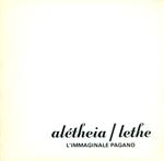 Alétheia/Lethe. L'immaginale pagano