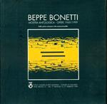 Beppe Bonetti. Mostra antologica 1969-1999. Dalle prime astrazioni alla metarazionalità