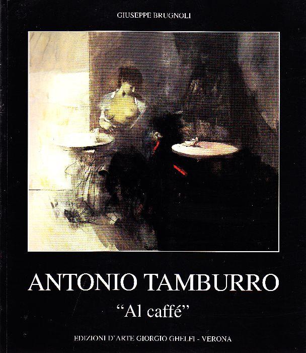 Antonio Tamburro. ''Al Caffè''