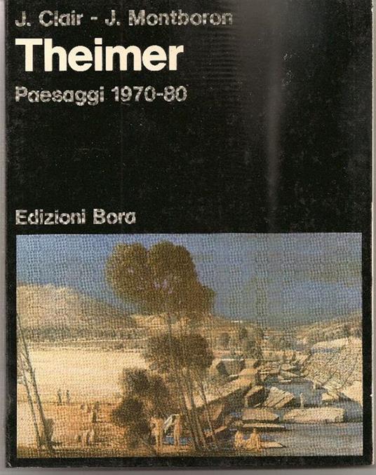 Theimer. Paesaggi 1970. 80 - Jean Clair - copertina