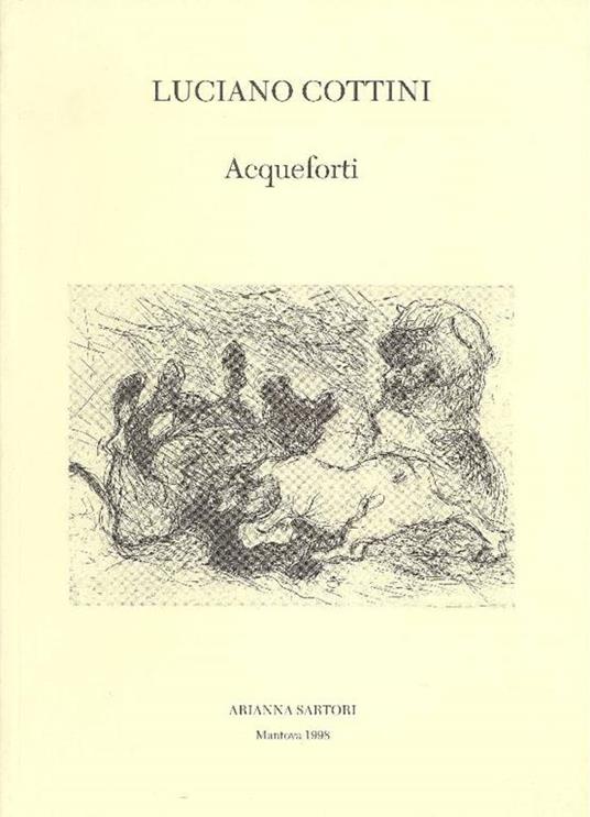 Acqueforti (1962. 1997) - Luciano Cottini - copertina