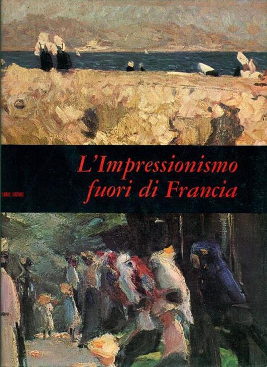 L' Impressionismo fuori di Francia - Anna M. Damigella - copertina