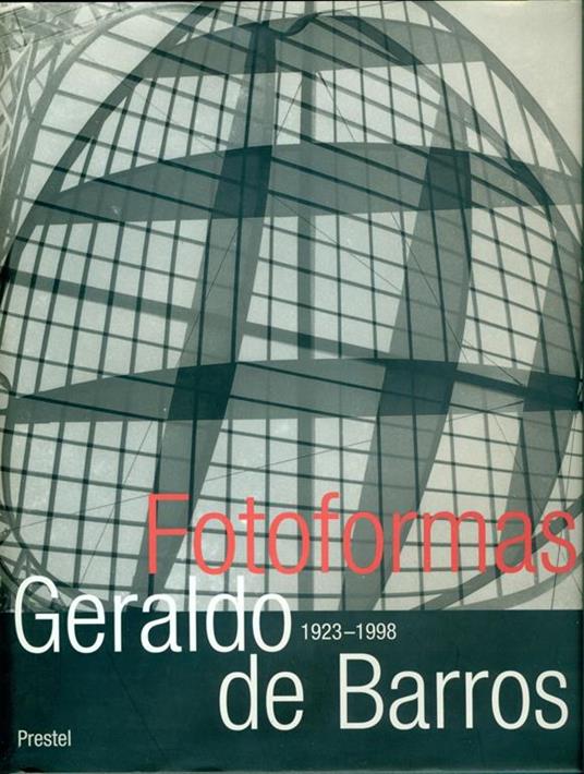 Geraldo de Barros 1923-1998. Fotoformas - Geraldo De Barros - copertina