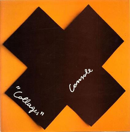 Nicola Console ''Collages'' - Gillo Dorfles - copertina