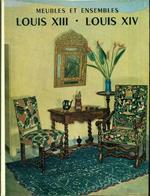 Meubles et ensambles. Louis XIII. Louis XIV