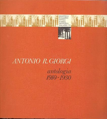 Antonio R. Giorgi. Antologia 1910-1930 - Antonio Giorgi - copertina