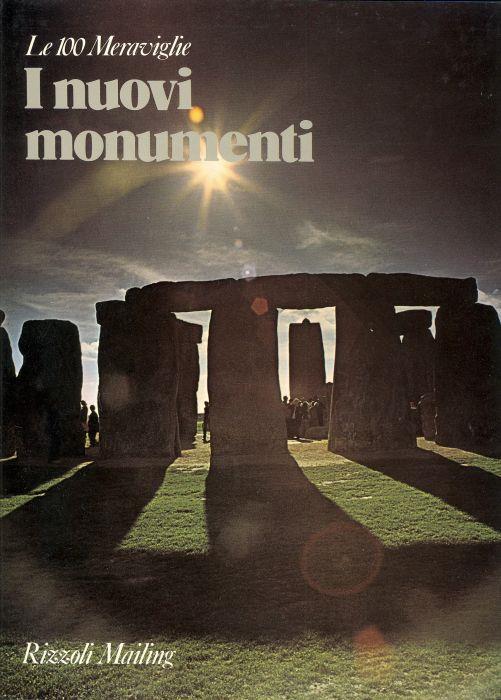 I nuovi monumenti. I cento monumenti che hanno fatto la civiltà dell'uomo - Harry C. Lindinger - copertina