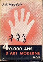 Quarante mille ans d'arte moderne