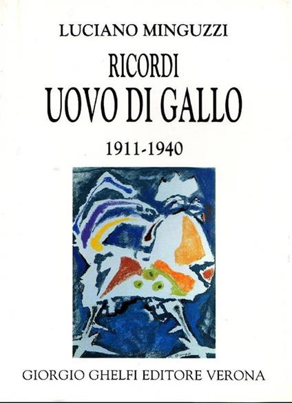 Ricordi. Uovo di gallo - Luciano Minguzzi - copertina
