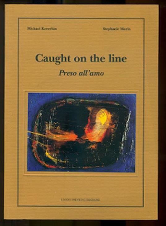 Caught on the line. Preso all'amo - Stephanie Morin - copertina