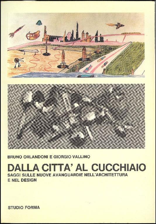 Dalla città al cucchiaio - Bruno Orlandoni - copertina