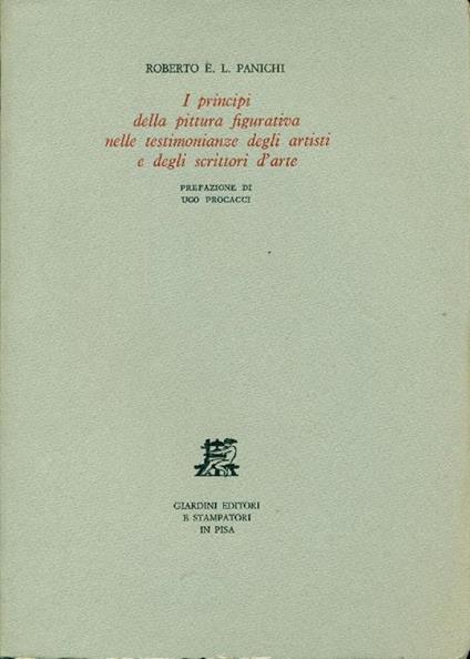 I principi della pittura figurativa nelle testimonianze degli artisti e degli scrittori d'arte - Roberto E. Panichi - copertina