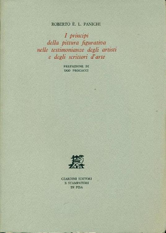 I principi della pittura figurativa nelle testimonianze degli artisti e degli scrittori d'arte - Roberto E. Panichi - copertina