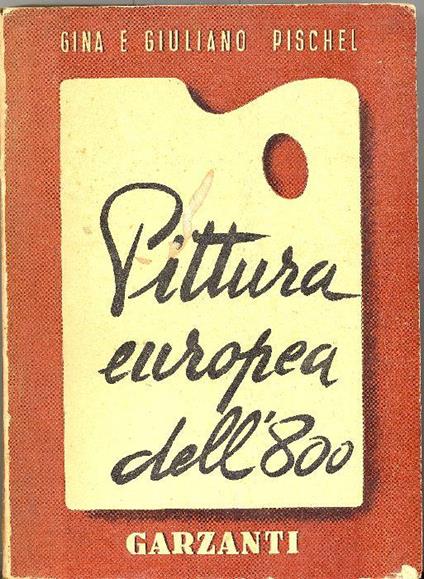 Pittura europea dell'800 - Gina Pischel - copertina