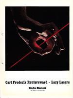 Carl Frederik Reutersward. Lazy Lasers