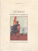 Generali: tradizione di immagine. I primi cento anni di comunicazione