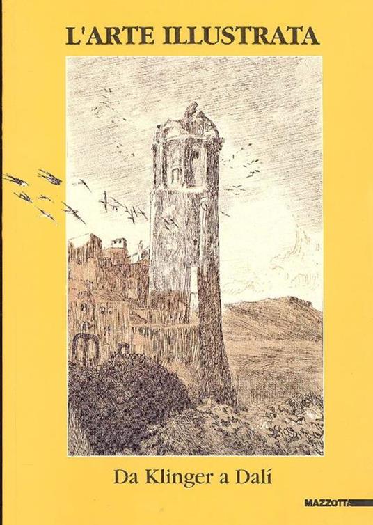 L' arte illustrata. Da Klinger a Dalí. Catalogo della mostra (Varese, 1996). Ediz. illustrata - Tulliola Sparagni - copertina