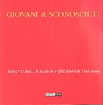 Giovani e sconosciuti. Aspetti della nuova fotografia italiana