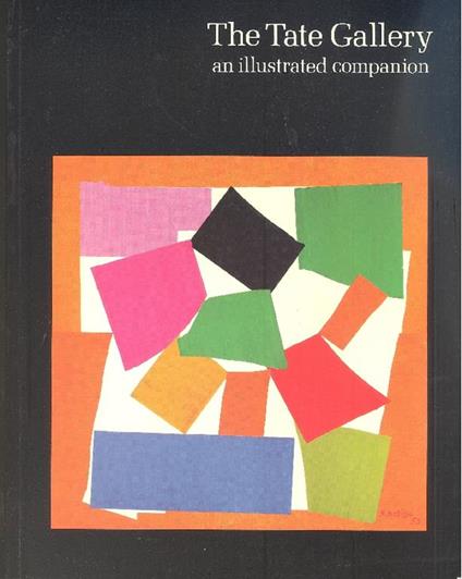 The Tate Gallery an illustrated companion to the National Collections of British e Modern Foreign Ar - copertina