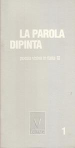 La Parola Dipinta. Poesia visiva in Italia '60 '90