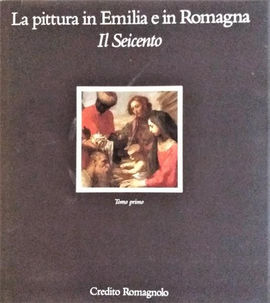 La pittura in Emilia e in Romagna. Il Seicento - copertina
