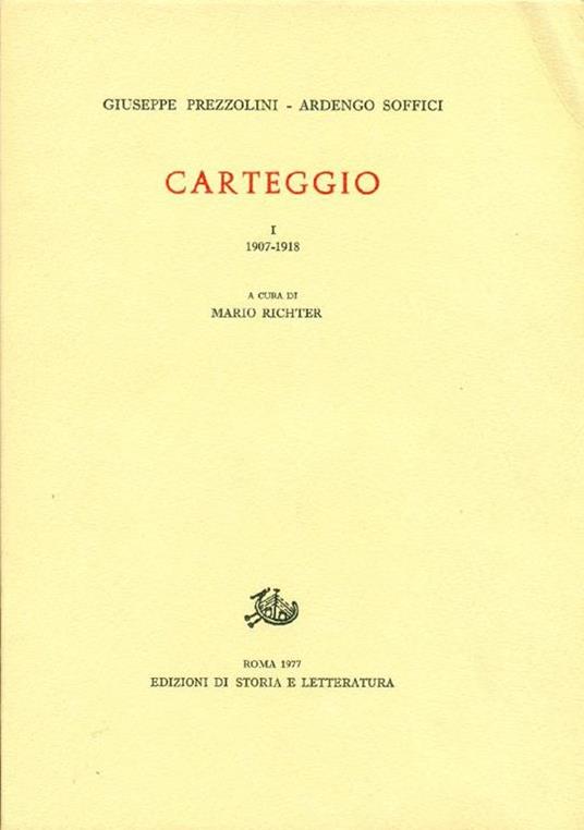Carteggio I: 1907-1918 - Giuseppe Prezzolini,Ardengo Soffici - copertina