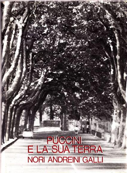 Puccini e la sua terra - Nori Andreini Galli - copertina