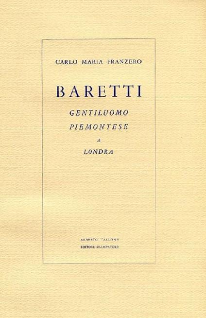 Baretti gentiluomo piemontese a Londra - Carlo Maria Franzero - copertina