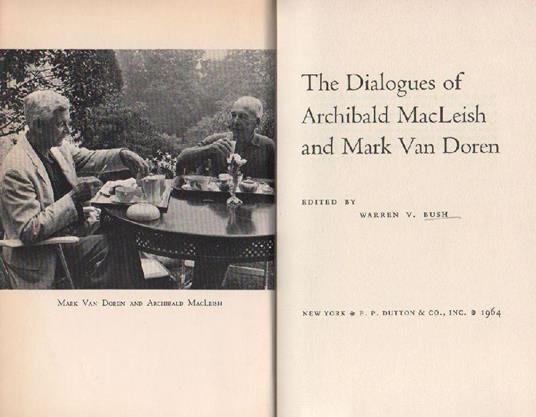 The dialogues of Archibald MacLeish and Mark Van Doren - Achibald MacLeish - copertina