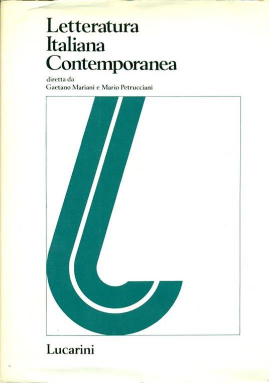 Letteratura Italiana Contemporanea. Volume primo - Gaetano Petrucciani - copertina
