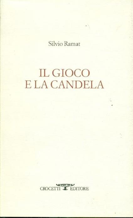 Il gioco e la candela - Silvio Ramat - copertina
