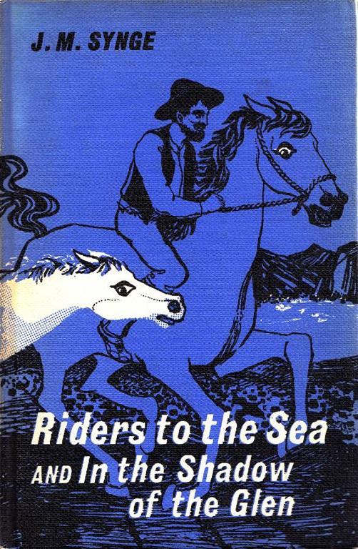 Riders to the Sea and In the Shadow of the Glen - John Millington Synge - copertina