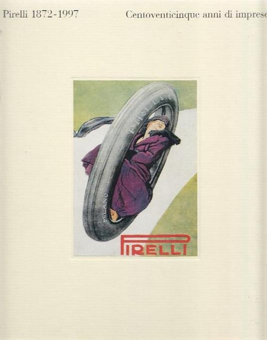 Pirelli 1872-1997. Centoventicinque anni di imprese - copertina