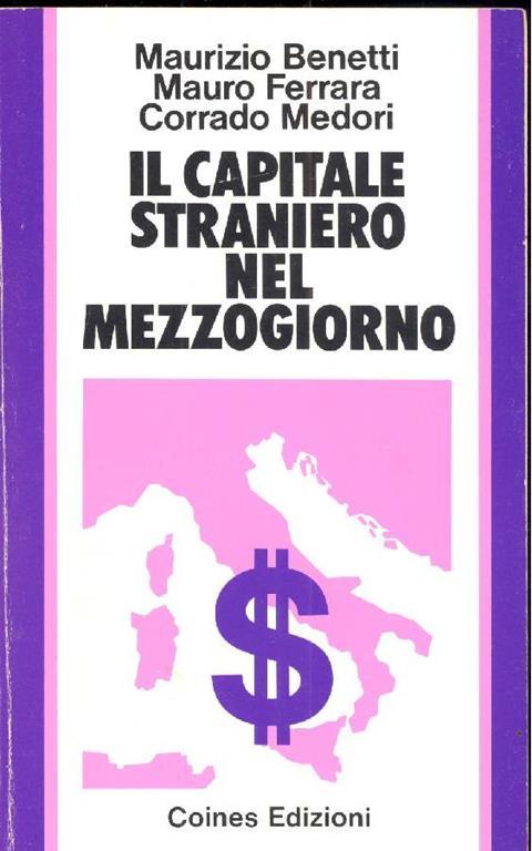 Il capitale straniero nel Mezzogiorno - Maurizio Benetti - copertina