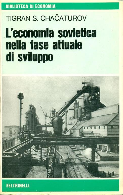 L' economia sovietica nella fase attuale di sviluppo - Tigran S. Chacaturov - copertina