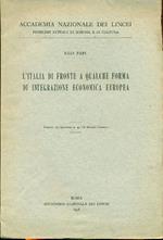 L' Italia di fronte a qualche forma di integrazione economica europea
